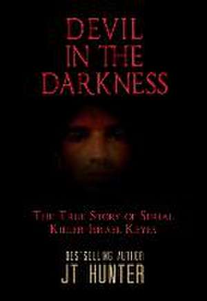 Devil in the Darkness de Jt Hunter