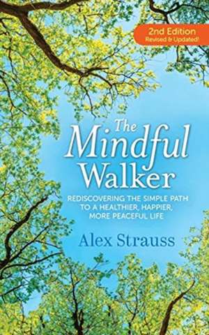 The Mindful Walker de Alex Strauss
