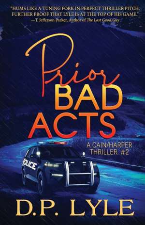 Prior Bad Acts de D. P. Lyle