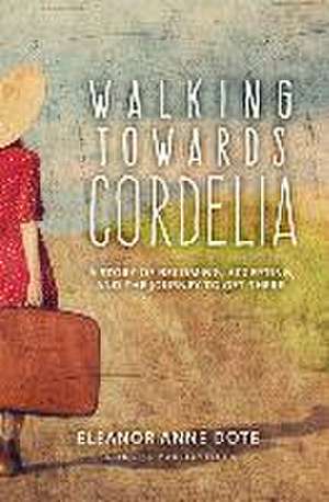 Dote, E: Walking Towards Cordelia