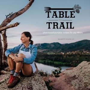 Table to Trail de Marty M Cowan