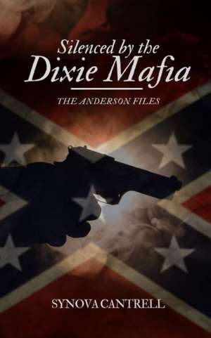 Silenced By The Dixie Mafia de Synova Cantrell