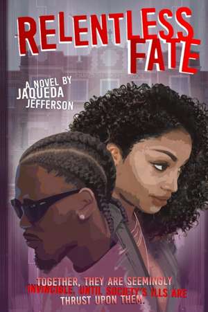 Relentless Fate de Jaqueda Jefferson