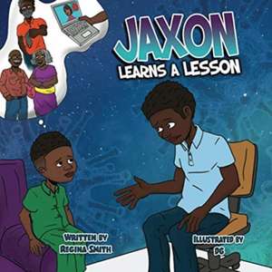 Jaxon Learns A Lesson de Regina Smith
