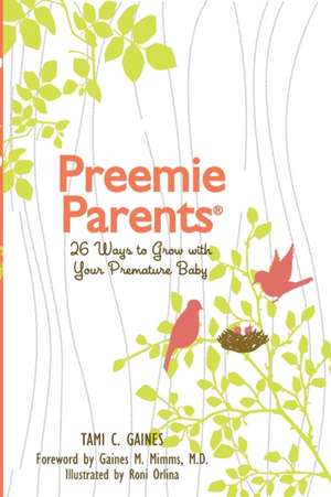 Preemie Parents de Tami Gaines