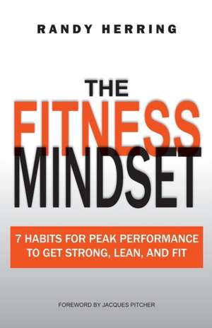 The Fitness Mindset de Randy Herring