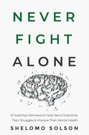 Never Fight Alone de Shelomo Solson