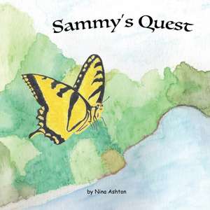 Sammy's Quest de Nina Ashton