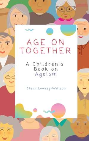 Age On Together de Stephanie Lowrey-Willson