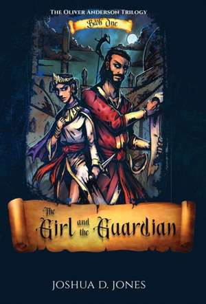 The Girl and the Guardian de Joshua D Jones