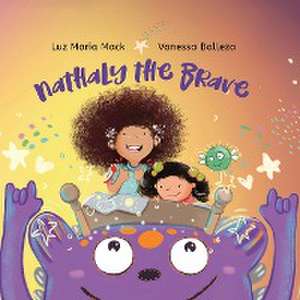 Nathaly the Brave de Luz Maria Mack