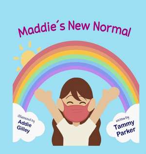 Maddie's New Normal de Tammy A Parker