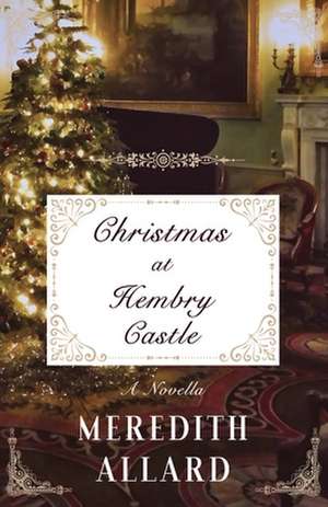 Christmas at Hembry Castle de Meredith Allard