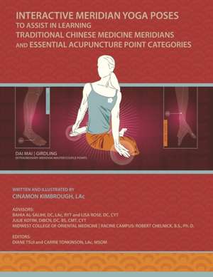 Interactive Meridian Yoga Poses: To Assist in Learning Traditional Chinese Medicine Meridians and Essential Acupuncture Point Categories de Julie Kotiw