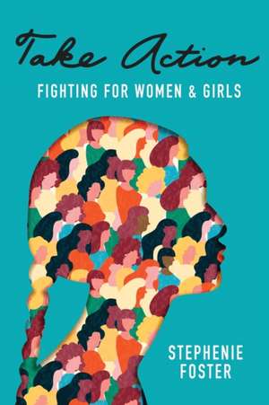 Take Action de Stephenie Foster