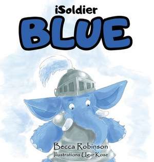 iSoldier - BLUE de Becca L Robinson