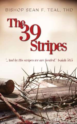 The 39 Stripes de Sean F. Teal