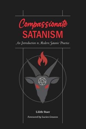 Compassionate Satanism de Lilith Starr