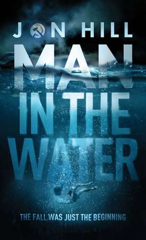 Man In The Water de Jon Hill