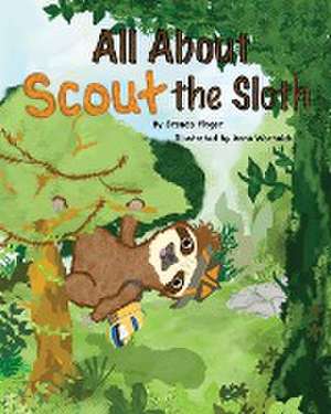 All About Scout the Sloth de Brenda Finger