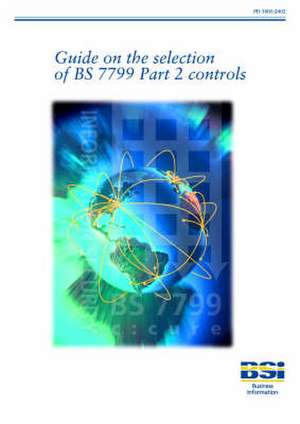 Guide on the Selection of BS7799 Part 2 Controls de Ted Humphreys