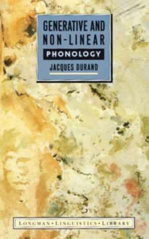 Generative and Non-Linear Phonology de Jacques Durand