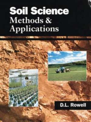 Soil Science: Methods & Applications de David L. Rowell