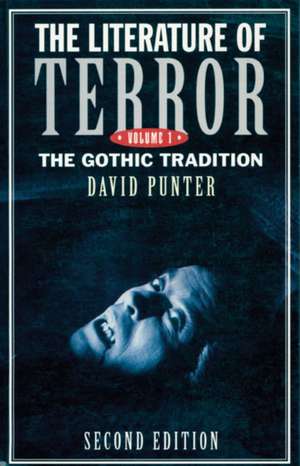 The Literature of Terror: Volume 1: The Gothic Tradition de David Punter