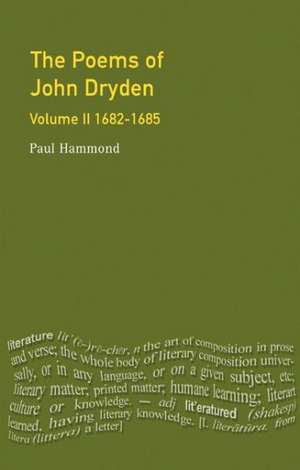 The Poems of John Dryden: Volume Two: 1682-1685 de Paul Hammond