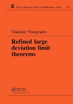 Refined Large Deviation Limit Theorems de Vladimir Vinogradov