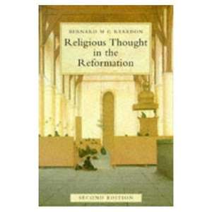 Religious Thought in the Reformation de Bernard M. G. Reardon