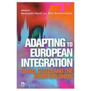 Adapting to European Integration: Small States and the European Union de Kenneth Hanf