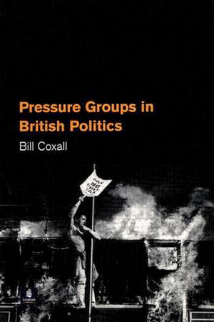 Pressure Groups in British Politics de W.N. Coxall