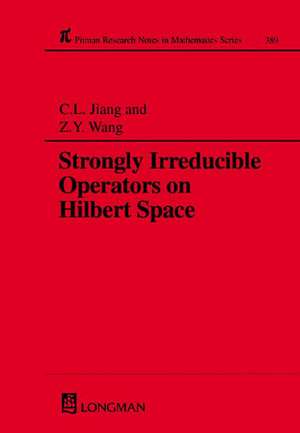 Strongly Irreducible Operators on Hilbert Space de ChunLan Jiang