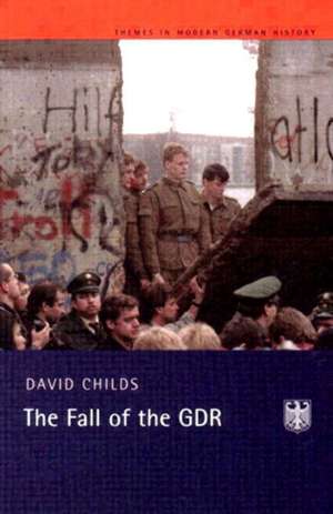 The Fall of the GDR de David Childs