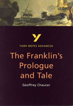 The Franklin's Tale: York Notes Advanced - everything you need to study and prepare for the 2025 and 2026 exams de Jacqueline Tasioulas