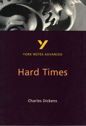 Hard Times (York Notes Advanced) English Literature Study Guide - for 2025, 2026 exams de Neil Mcewan