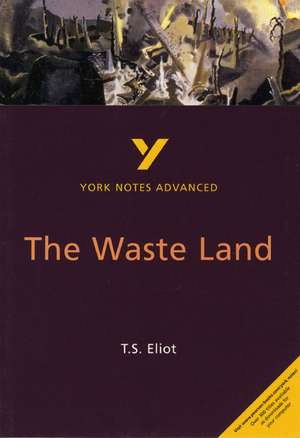 The Waste Land (York Notes Advanced) English Literature Study Guide - for 2025, 2026 exams de Alisdair Macrae