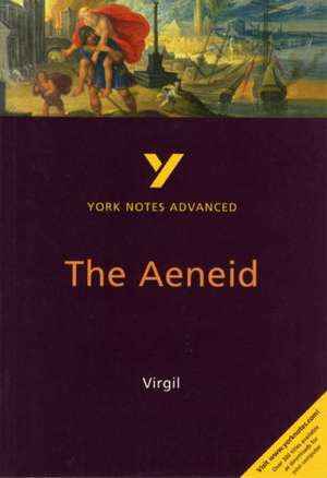 The Aeneid: York Notes Advanced - everything you need to study and prepare for the 2025 and 2026 exams de Robin Sowerby