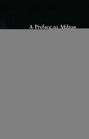 A Preface to Milton: Revised Edition de Lois Potter