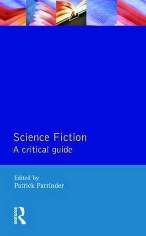 Science Fiction: A Critical Guide de Patrick Parrinder