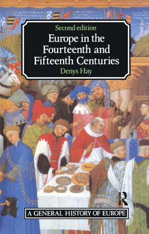 Europe in the Fourteenth and Fifteenth Centuries de Denys Hay