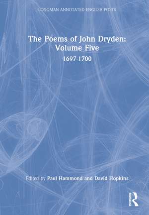 The Poems of John Dryden: Volume Five: 1697-1700 de Paul Hammond