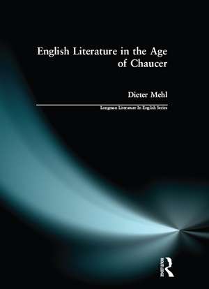 English Literature in the Age of Chaucer de Dieter Mehl