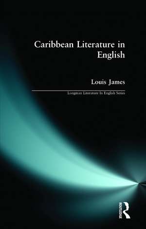 Caribbean Literature in English de Louis James