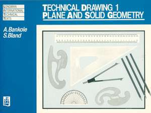 Technical Drawing 1: Plane and Solid Geometry de A. Bankole