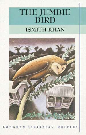 The Jumbie Bird de I. Khan