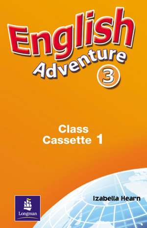 English Adventure Level 3 Class Cass 1-2 de Izabella Hearn