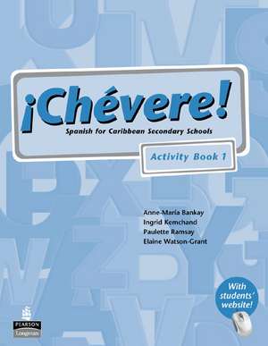 Chevere! Activity Book 1 de Elaine Watson-Grant