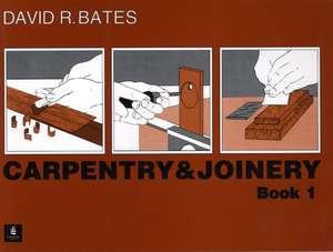 Carpentry and Joinery Book 1 de David Bates